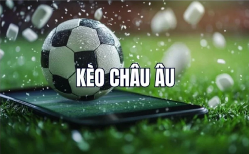 Kèo Châu Âu và kèo Châu Á khác nhau điểm gì? 