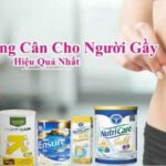 Hiện nay trên thị trường có nhiều dòng sữa tăng cân cho người gầy tốt nhất được người dùng lựa chọn